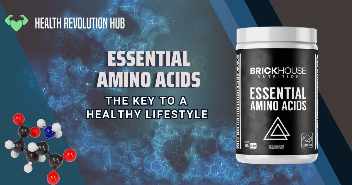 Essential Amino Acids: The Key to a Healthy Lifestyle