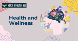 Health and wellness