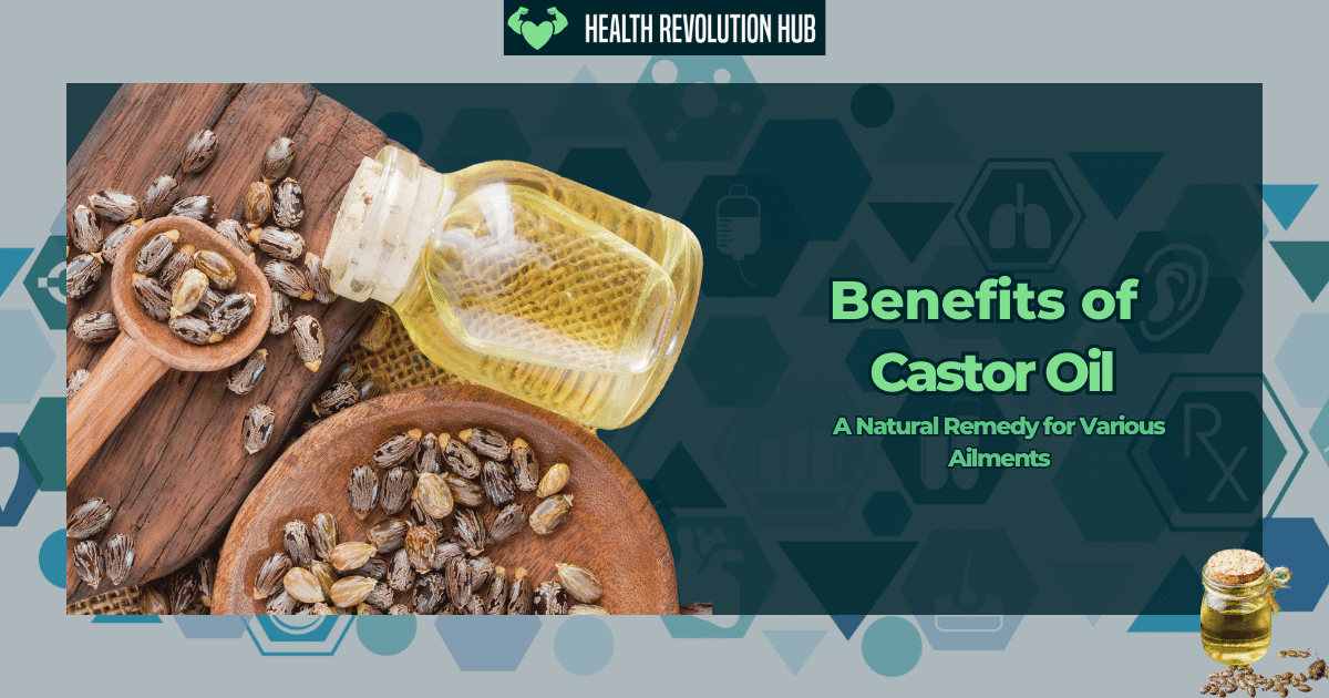benefits of castor oil